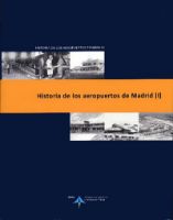 Portada de Historia de los aeropuertos de Madrid [I]