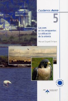 Portada de Las aves en los aeropuertos: la utilización de la cetrería  [2ª Ed.]