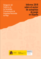 Portada de Informe 2018 sobre el sector de autopistas de peaje en España.  Delegación del Gobierno en las Sociedades Concesionarias de Autopistas Nacionales de Peaje