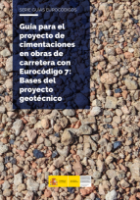 Portada de Guía para el proyecto de cimentaciones en obras de carretera con Eurocódigo 7: Bases del proyecto geotécnico - SERIE GUÍAS EUROCÓDIGOS