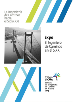 Portada de Expo El Ingeniero de Caminos en el S.XXI. [La ingeniería de Caminos hacia el S.XXI. (3ª edición SICMA 2015)]