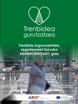 Portada de Trenbide-inguruneetako segurtasunari buruzko ADINEKOENTZAKO gida. Trenbidea gurutzatzea