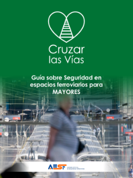 Portada de Guía sobre Seguridad en espacios ferroviarios para MAYORES.Cruzar las Vías