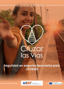 Portada de Seguridad en espacios ferroviarios para JÓVENES. Cruzar las Vías. Guía Exprés-AESF