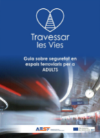 Portada de Guia sobre seguretat en espais ferroviaris per a adults.Travessar les vies