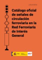 Portada de Catálogo oficial de señales de circulación ferroviaria en la Red Ferroviaria de Interés General