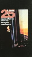 Portada de 25 años narraciones breves,  Antonio Machado