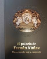 Portada de El palacio de Fernán Núñez. Un recorrido por la memoria
