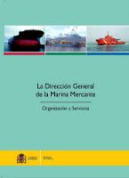 Portada de La Dirección General de La Marina Mercante. Organización y Servicios