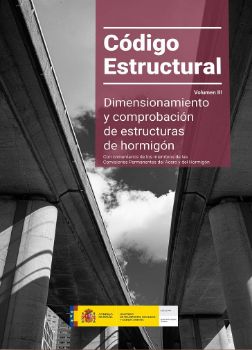 Portada de Código estructural. Dimensionamiento y comprobación de estructuras de hormigón [Volumen III]