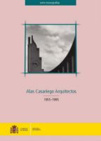 Portada de Alas Casariego. Arquitectos 1955-1995.