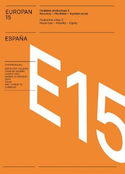 Portada de EUROPAN 15, ESPAÑA     Ciudades productivas 2: Recursos, Movilidad y Equidad social   Productive cities 2: Resources, Mobility Equity
