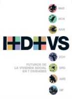 Portada de I+D+VS. Futuros de la Vivienda Social en 7 ciudades