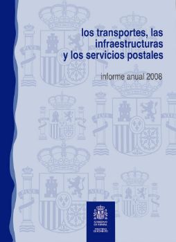 Portada de Los transportes, las infraestructuras y los servicios postales. Informe anual 2008.