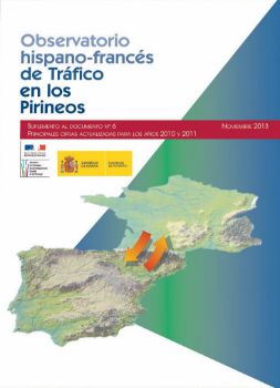 Portada de Observatorio hispano-francés de Tráfico en los Pirineos. Suplemento al  Documento nº 6 (noviembre 2013):  Principales cifras actualizadas para los años 2010 y 2011.