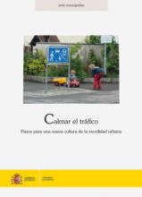Portada de Calmar el tráfico. Pasos para una nueva cultura de la movilidad urbana.
