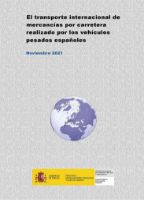 Portada de El Transporte internacional de mercancías por carretera realizado por los vehículos pesados españoles. Noviembre 2021