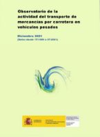 Portada de Observatorio de la actividad del transporte de mercancías por carretera en vehículos pesados. Diciembre  2021 (Datos desde 1T-1999 a 3T-2021]