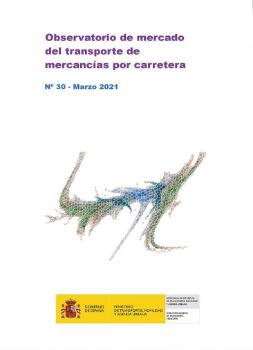 Portada de Observatorio de mercado del transporte de mercancías por carretera. Nº 30, marzo 2021