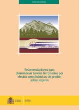 Portada de Recomendaciones para dimensionar túneles ferroviarios por efectos aerodinámicos de presión sobre viajeros.