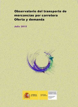 Portada de Observatorio del transporte de mercancías por carretera. Oferta y demanda, julio 2015.