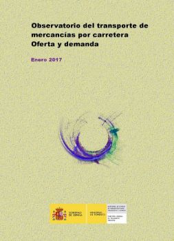 Portada de Observatorio del transporte de mercancías por carretera. Oferta y demanda, enero 2017.