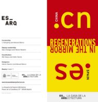 Portada de Regenerations in the mirror - CN China/ES Spain. ES_ARQ. La Casa de la Arquitectura [Folleto díptico]
