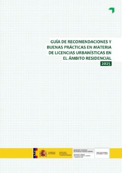 Portada de Guía de recomendaciones y buenas prácticas en materia de licencias urbanísticas en el ámbito residencial 2025