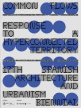 Portada de Common Flows response to a hyperconnested territory. 17 TH Spanish Architecture and Urbanism Biennial. ES_ARQ. La Casa de la Arquitectura (Tríptico)