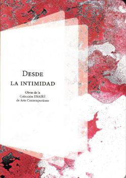 Portada de Desde la intimidad. Obras de la Colección ENAIRE de Arte Contemporáneo