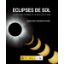 Portada de Eclipses de Sol. Los eclipses 'españoles' de 2026, 2027 y 2028